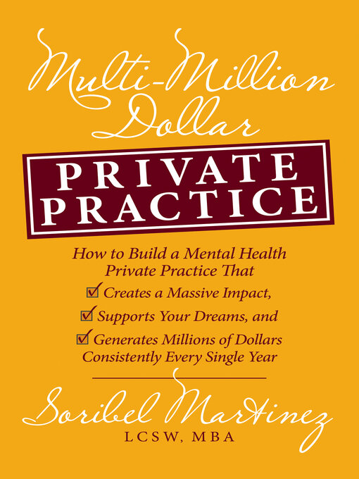 Title details for Multi-Million Dollar Private Practice by Soribel Martinez, LCSW, MBA - Available
